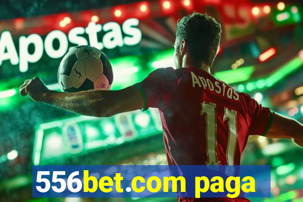 556bet.com paga